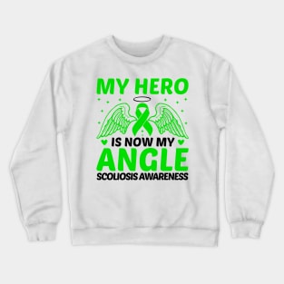 My Hero Is Now MY Angle Scoliosis Awareness Crewneck Sweatshirt